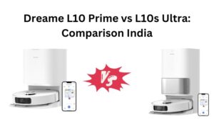 Read more about the article Dreame L10 Prime vs L10s Ultra: Comparison India