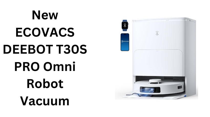 Read more about the article New ECOVACS DEEBOT T30S PRO Omni Robot Vacuum